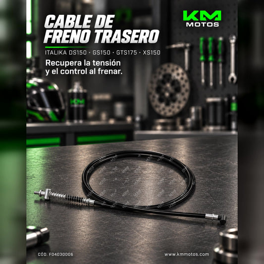 CABLE DE FRENO TRASERO DS150/GS150/GTS175/XS150/GTS175 LED/DS150 NEGRO/GS150 LED/XS150 NEGRO — F04030006 | KM Motos