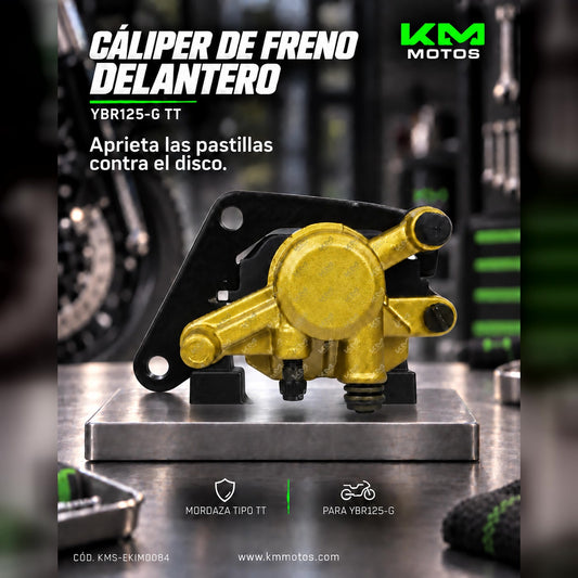 CALIPER DE YBR125-G TT (MORDAZA) — KMS-EKIM0084 | KM Motos
